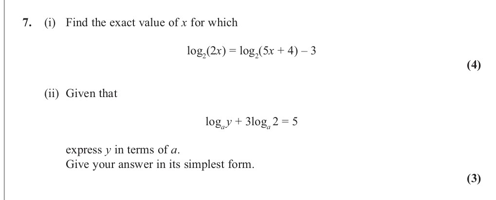 Find-the-exact-value-of-$x$-for-which--$$-ext{log}_2(2x)-=--ext{log}_2(5x-+-4)---3$$--Given-that--$$-ext{log}_b(y)-+-3-ext{log}_2(2)-=-5$$--express-$y$-in-terms-of-$a$-Edexcel-A-Level Maths Pure-Question 8-2013-Paper 4.png
